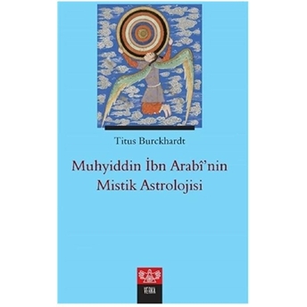 Muhyiddin Ibn Arabi’nin Mistik Astrolojisi Titus Burckhardt