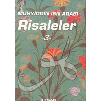 Muhyiddin Ibn Arabi Risaleler 3 - Muhyiddin Ibn Arabi