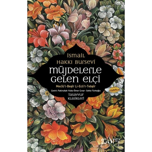 Müjdelerle Gelen Elçi - Meciü'l-Beşir Li-Ecli't-Tebşir Ismail Hakkı Bursevi