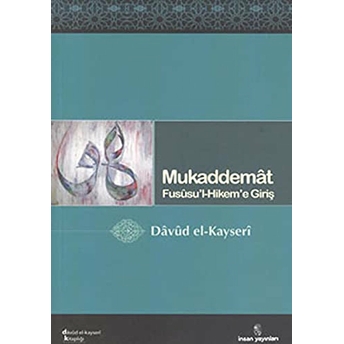 Mukaddemat Fususu'l Hikem'e Giriş Davud El-Kayseri