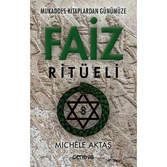 Mukaddes Kitaplardan Günümüze Faiz Ritüeli Michèle Aktaş