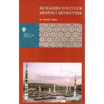 Mukaddes Yolculuk Medine-I Münevvere Mehmet Güneş