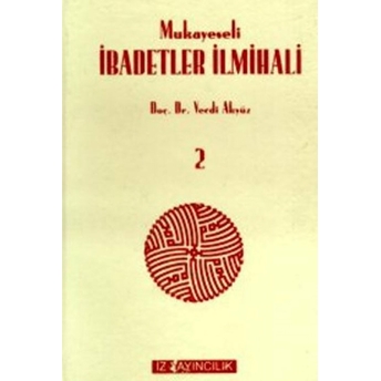 Mukayeseli Ibadetler Ilmihali (4 Kitap Takım) Ciltli Vecdi Akyüz