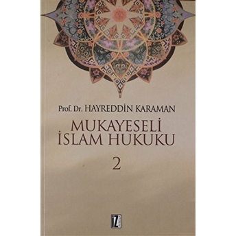 Mukayeseli Islam Hukuku Cilt: 2 Hayreddin Karaman