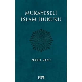 Mukayeseli Islam Hukuku Yüksel Macit