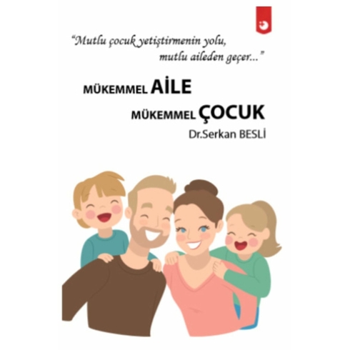 Mükemmel Aile Mükemmel Çocuk - Serkan Besli