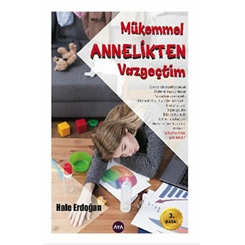 Mükemmel Annelikten Vazgeçtim