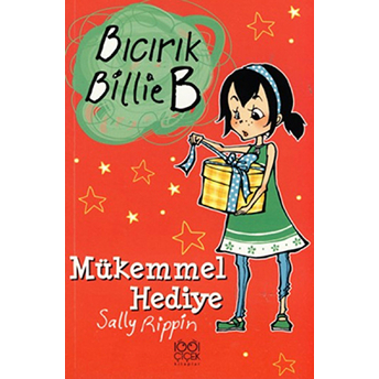 Mükemmel Hediye / Bıcırık Billie B Sally Rippin