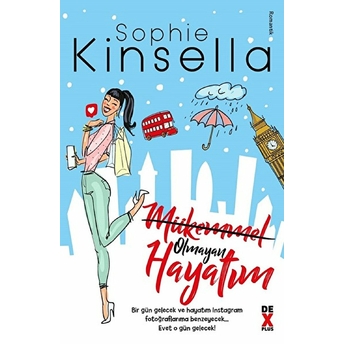 Mükemmel Olmayan Hayatım Sophie Kinsella