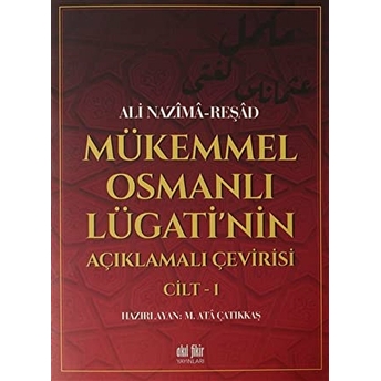 Mükemmel Osmanlı Lügati'Nin Açıklamalı Çevirisi Cilt 1 Ali Nazima