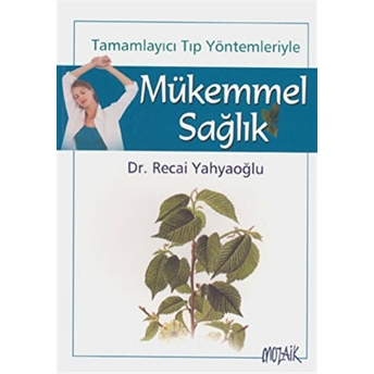 Mükemmel Sağlık Recai Yahyaoğlu