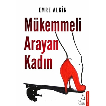 Mükemmeli Arayan Kadın Emre Alkin