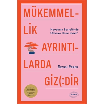 Mükemmellik Ayrıntılarda Gizlidir Sevgi Perek