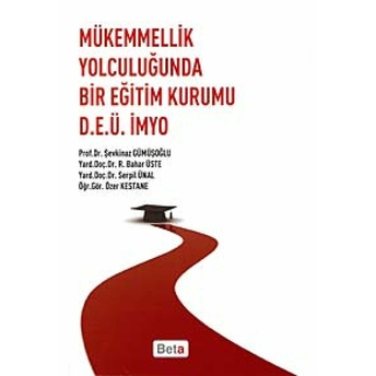 Mükemmellik Yolculuğunda Bir Eğitim Kurumu D.e.ü. Imyo Özer Kestane