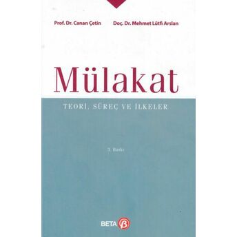 Mülakat - Teori, Süreç Ve Ilkeler Canan Çetin-Mehmet Lütfi Arslan