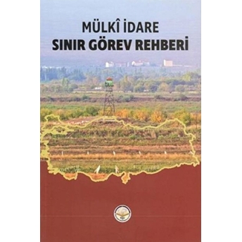 Mülki Idare Sınır Görev Rehberi - Ilker Gündüzöz