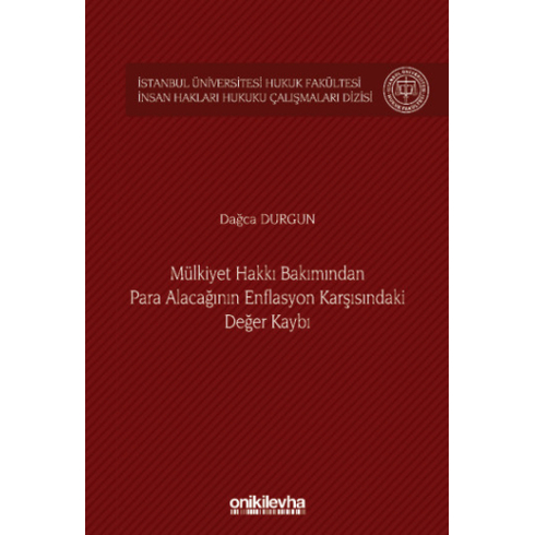 Mülkiyet Hakkı Bakımından Para Alacağının Enflasyon Karşısındaki Değer Kaybı Dağca Durgun