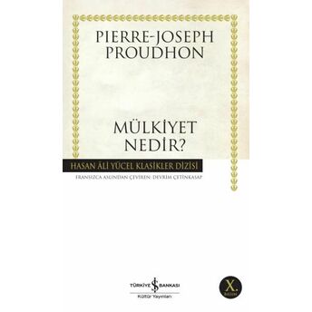 Mülkiyet Nedir - Hasan Ali Yücel Klasikleri Pierre Joseph Proudhon