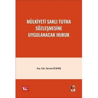 Mülkiyeti Saklı Tutma Sözleşmesine Uygulanacak Hukuk Sercan Ecemiş