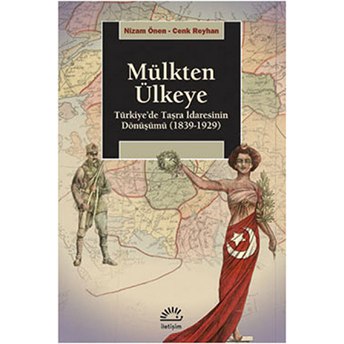 Mülkten Ülkeye Türkiye'de Taşra Idaresinin Dönüşümü (1839-1929) Nizam Önen