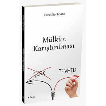 Mülkün Karıştırılması (Şirk-Tevhid)