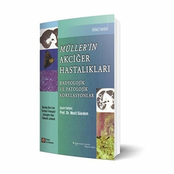 Müller’in Akciğer Hastalıkları - Radyolojik Ve Patolojik Korelasyonlar Kyung Soo Lee