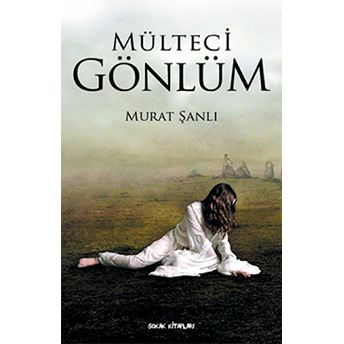 Mülteci Gönlüm Murat Şanlı