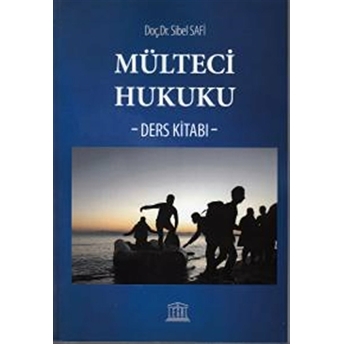 Mülteci Hukuku Ders Kitabı Sibel Safi