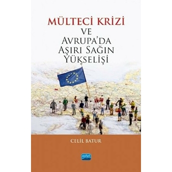 Mülteci Krizi Ve Avrupa’da Aşırı Sağın Yükselişi - Celil Batur