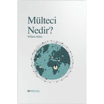 Mülteci Nedir ? William Maley