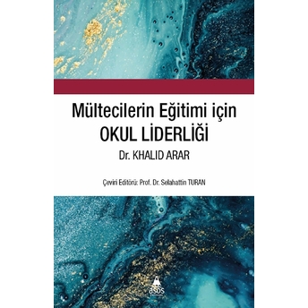 Mültecilerin Eğitimi Için Okul Liderliği Khalid Arar