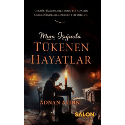 Mum Işığında Tükenen Hayatlar Adnan Aydın