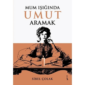 Mum Işığında Umut Aramak