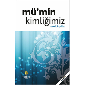 Mümin Kimliğimiz Nureddin Yıldız