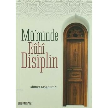 Mü'minde Ruhi Disiplin Ahmet Taşgetiren