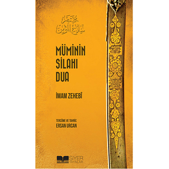 Müminin Silahı Dua Imam Zehebi