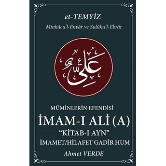 Müminlerin Efendisi Imam-I Ali - Imamet / Hilafet Gadir Hum - Ahmet Verde