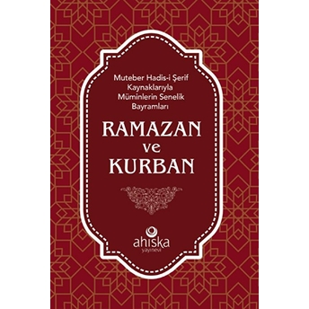 Müminlerin Senelik Bayramları Ramazan Ve Kurban Kolektif