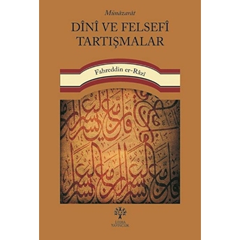 Münazarat Dini Ve Felsefi Tartışmalar Fahreddin Er-Razi