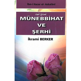 Münebbihat Ve Şerhi Ibn Hacer El- Askalani