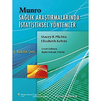 Munro Sağlık Araştırmalarında Istatiksel Yöntemler Stacey Bin Plichta, Elizabeth Kelvin