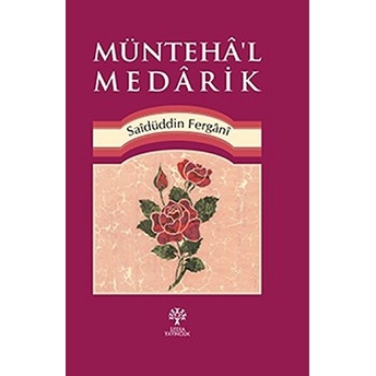 Münteha’l Medarik Saidüddin Fergani