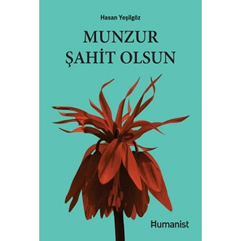 Munzur Şahit Olsun Hasan Yeşilgöz