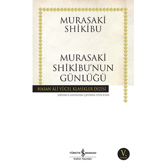 Murasaki Shikibu’nun Günlüğü - Hasan Ali Yücel Klasikleri Murasaki Shikibu