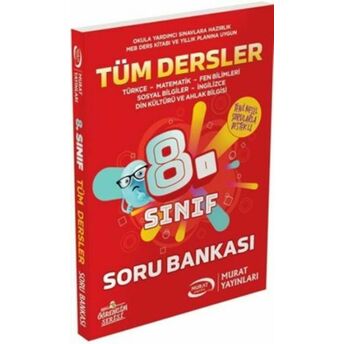 Murat 8. Sınıf Tüm Dersler Soru Bankası Kolektif