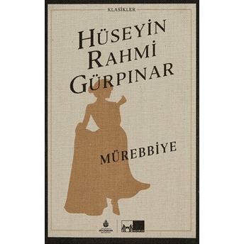 Mürebbiye (Ciltli) Hüseyin Rahmi Gürpınar