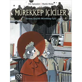 Mürekkep Içiciler 4 / Kırmızı Başlıklı Mürekkep Içici Eric Sanvoisin