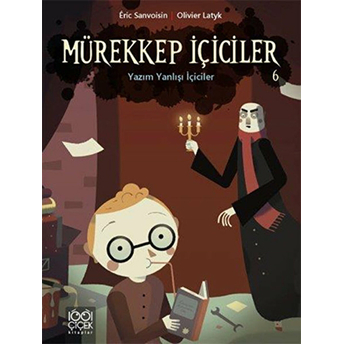 Mürekkep Içiciler Cilt 6-Yazım Yanlışı Içiciler Olivier Latyk