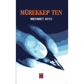 Mürekkep Ten Mehmet Aycı