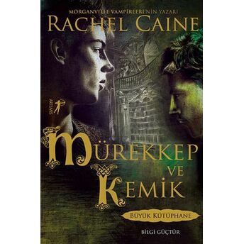 Mürekkep Ve Kemik Rachel Caine